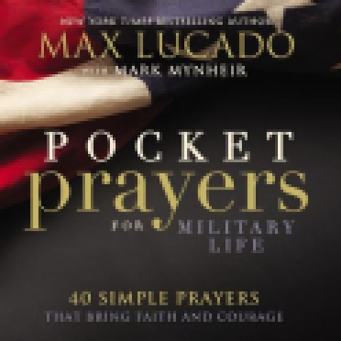 Pocket Prayers for Military Life By Max Lucado with Mark Mynheir